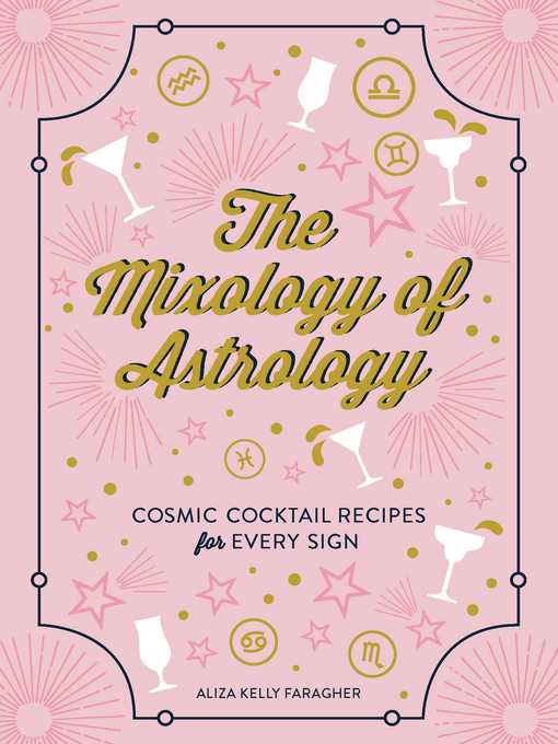Title details for The Mixology of Astrology by Aliza Kelly - Wait list
